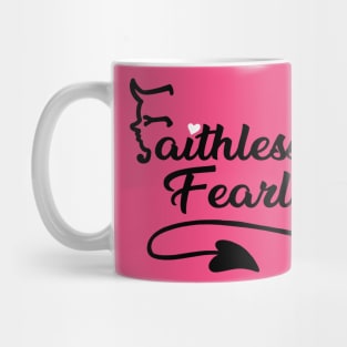 Faithless, Fearless Mug